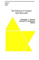 The Holocaust in Hungary: Sixty Years Later (East European Monograph) 0880335769 Book Cover