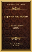 Napoleon and Blucher: An Historical Novel B001DOMAHI Book Cover