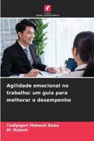 Agilidade emocional no trabalho: um guia para melhorar o desempenho (Portuguese Edition) 620664295X Book Cover