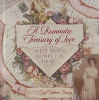 A Romantic Treasury of Love: Sweet Words to Win the Heart 0736900071 Book Cover