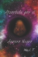 Absorbida por el agujero negro 1072831759 Book Cover