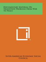 Documentary Material on Transition Problems from War to Peace 1258611228 Book Cover