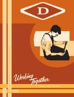 Working Together: Stories from the Shop 0999575252 Book Cover