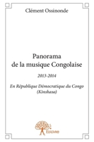 Panorama de la musique Congolaise - Tome 2: 2013-2014 En République Démocratique du Congo (Kinshasa) (French Edition) 2332713646 Book Cover