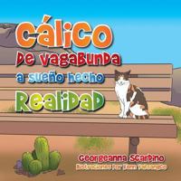 C�lico: de Vagabunda a Sue�o Hecho Realidad 150353619X Book Cover
