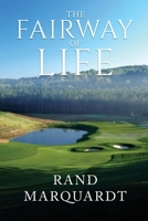 The Fairway of Life: Simple Secrets to Playing Better Golf by Going with the Flow B0CN5R9YG4 Book Cover