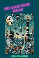 De faros, marinas y bitácoras náufragas (La Diosa del Microrrelato) (Spanish Edition) B0F9MM3F3R Book Cover