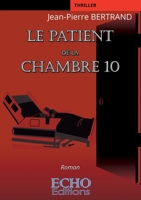 Le patient de la chambre 10 (French Edition) 2381023720 Book Cover