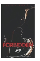 FORBIDDEN LOVE: A Tale of passion, obsession and Redemption. B0F3TYDYNC Book Cover
