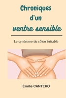 Chroniques d'un ventre sensible: Le syndrome du colon irritable (French Edition) B0GSS21DZ6 Book Cover