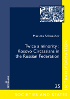 Twice a minority: Kosovo Circassians in the Russian Federation 3631852460 Book Cover