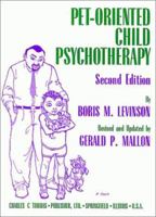 Pet-Oriented Child Psychotherapy 0398066744 Book Cover