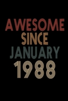 Awesome Since January 1988: Birthday Gift for 32 Year Old Men and Women 1655514040 Book Cover