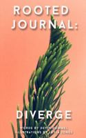 Rooted Journal: Diverge 1733769250 Book Cover