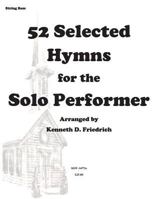 52 Selected Hymns for the Solo Performer-string bass version 1502318946 Book Cover