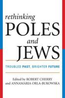 Rethinking Poles and Jews: Troubled Past, Brighter Future 0742546667 Book Cover