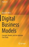 Digital Business Models: Concepts, Models, and the Alphabet Case Study 303013007X Book Cover