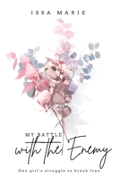 My Battle With The Enemy B09BCC9DN5 Book Cover