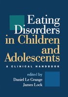 Eating Disorders in Children and Adolescents: A Clinical Handbook 1609184912 Book Cover