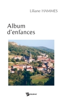 Album d'enfances (French Edition) 2748310403 Book Cover