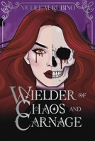 Wielder of Chaos and Carnage B0HKBCM2R8 Book Cover