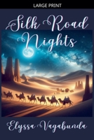 Silk Road Nights (The Vagabunda: Journeys Without Borders) B0FY8GP541 Book Cover