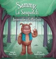 Sammy, La Sasquatch: Bienvenidos a Crittertopia (Spanish Edition) B0CWN94DXG Book Cover
