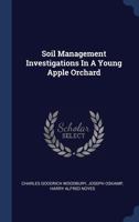 Soil Management Investigations In A Young Apple Orchard... 1377246590 Book Cover