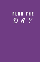 Plan The Day: A Daily Planner for Authors and Writers 1676938206 Book Cover