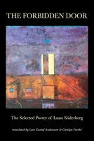 The Forbidden Door: The Selected Poetry of Lasse Söderberg B0B5FYBTDF Book Cover