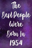 The Best People Were Born In 1954: The perfect gift for a birthday - unique personalised year of birth journal! 1710037830 Book Cover