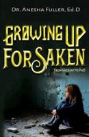 Growing Up Forsaken: From Vagrant to PhD 1717219632 Book Cover