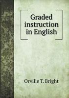 Graded Instruction in English 3337124658 Book Cover
