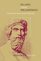 Plato and Tradition: The Poetic and Cultural Context of Philosophy 0810128640 Book Cover