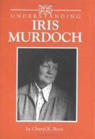 Understanding Iris Murdoch 087249876X Book Cover
