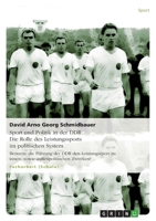 Sport und Politik in der DDR. Die Rolle des Leistungssports im politischen System 3640774027 Book Cover