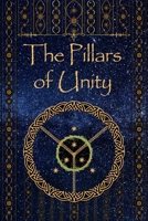 The Pillars of Unity: The Individual Spirit of Universal Principle 1069282235 Book Cover