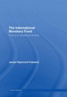 The International Monetary Fund: Politics of Conditional Lending
