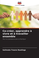 Co-créer, apprendre à vivre et à travailler ensemble (French Edition) 663030067X Book Cover