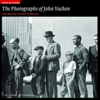 Fields of Vision: The Photographs of John Vachon 1904832474 Book Cover