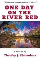 One Day on the River Red 0999371223 Book Cover