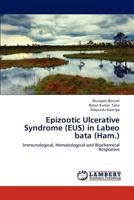 Epizootic Ulcerative Syndrome (EUS) in Labeo bata (Ham.) 3659177679 Book Cover