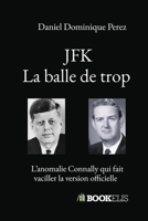 JFK: La balle de trop (French Edition) B0GFVWL8BR Book Cover