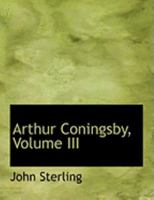 Arthur Coningsby V3 035392833X Book Cover