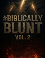 #BIBLICALLYBLUNT VOL 2 B0FJY29NYD Book Cover
