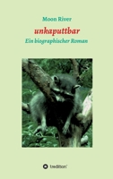 unkaputtbar: Ein biographischer Roman 3347077628 Book Cover