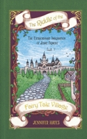 The Riddle of the Fairy Tale Village (The Extraordinary Imagination of Jenny Figment) B0FPVWD476 Book Cover