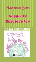 Rosarote Geschichten: für eine hellgrüne Welt (German Edition) 374979166X Book Cover