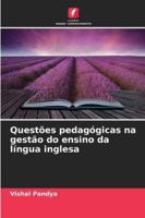Questões pedagógicas na gestão do ensino da língua inglesa 6209257860 Book Cover