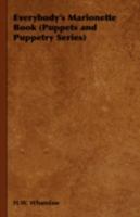 Everybody's Marionette Book (Puppets and Puppetry Series) 1443737488 Book Cover